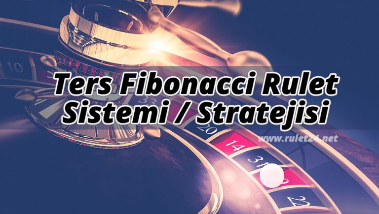 Ters Fibonacci Rulet Sistemi / Stratejisi
